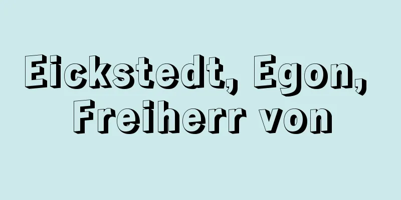 Eickstedt, Egon, Freiherr von