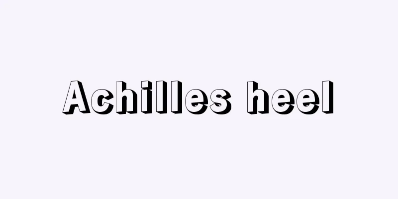 Achilles heel