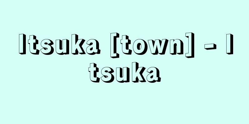 Itsuka [town] - Itsuka