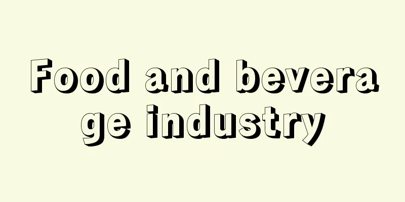 Food and beverage industry