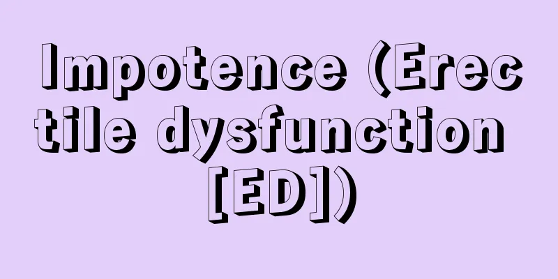 Impotence (Erectile dysfunction [ED])