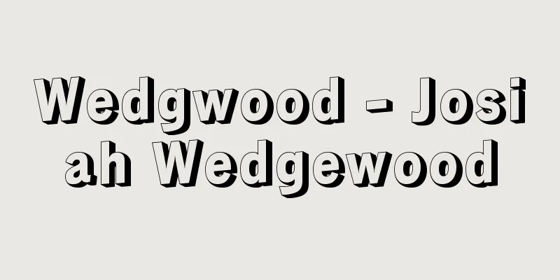 Wedgwood - Josiah Wedgewood