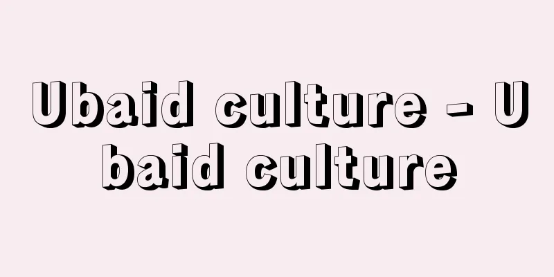 Ubaid culture - Ubaid culture