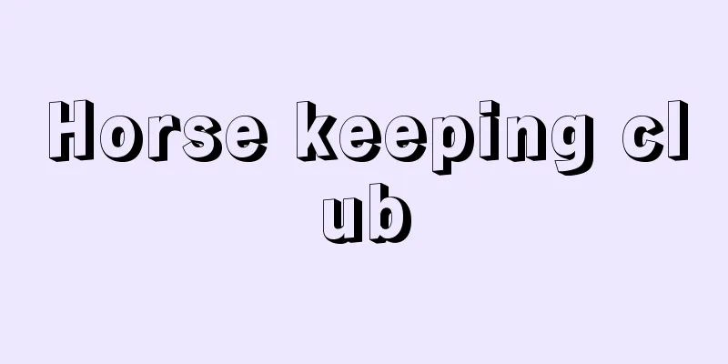 Horse keeping club