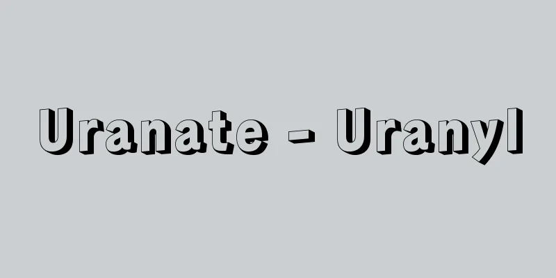 Uranate - Uranyl