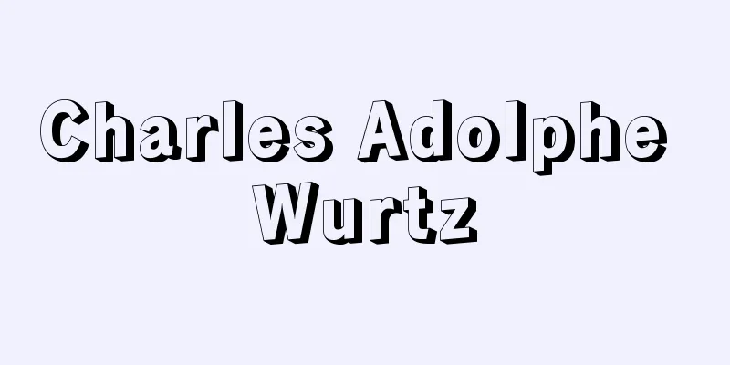 Charles Adolphe Wurtz