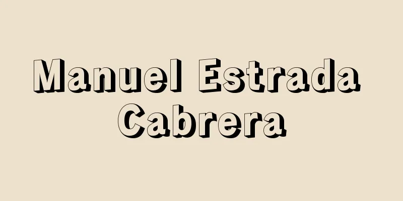 Manuel Estrada Cabrera