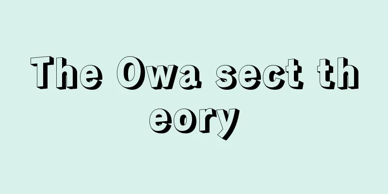 The Owa sect theory