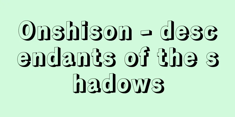 Onshison - descendants of the shadows
