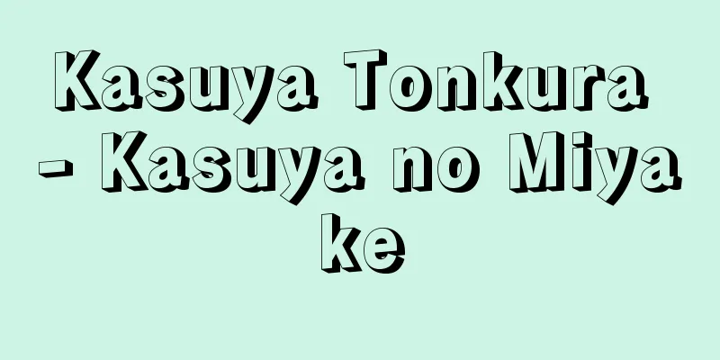 Kasuya Tonkura - Kasuya no Miyake