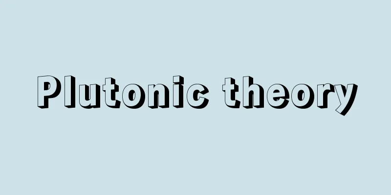 Plutonic theory