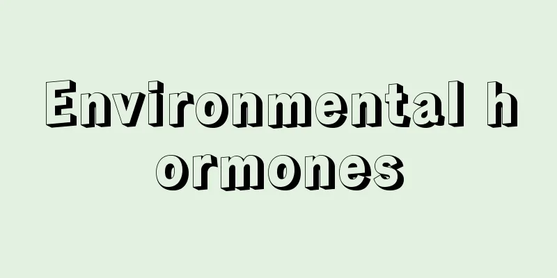 Environmental hormones
