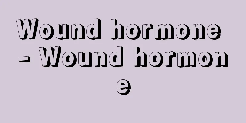 Wound hormone - Wound hormone