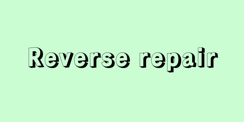 Reverse repair