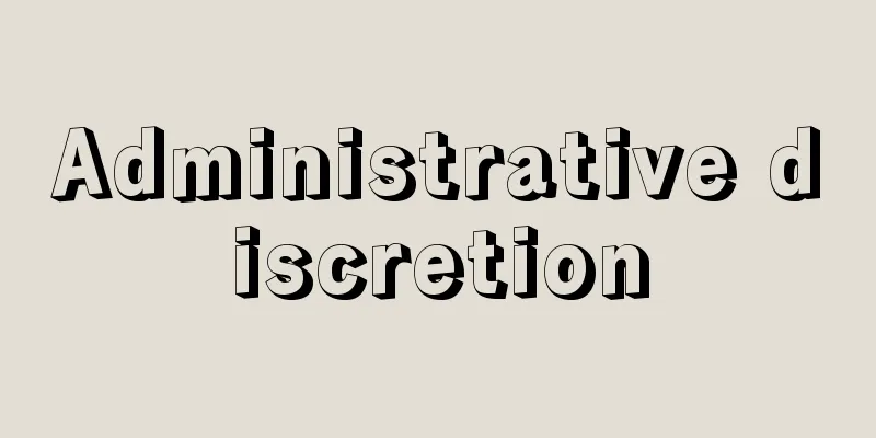 Administrative discretion