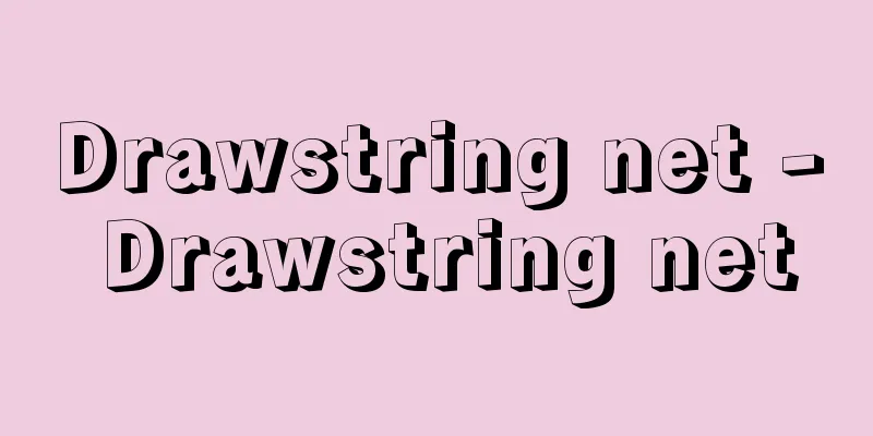 Drawstring net - Drawstring net