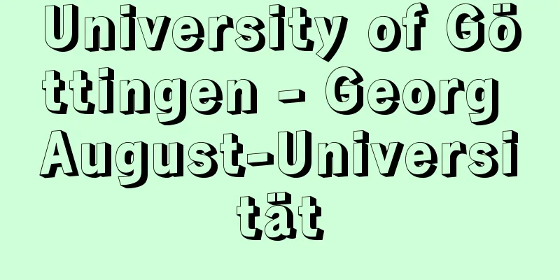 University of Göttingen - Georg August-Universität