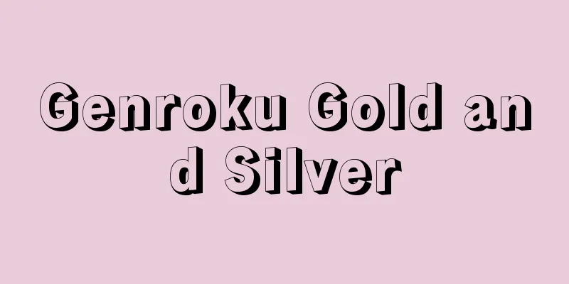 Genroku Gold and Silver
