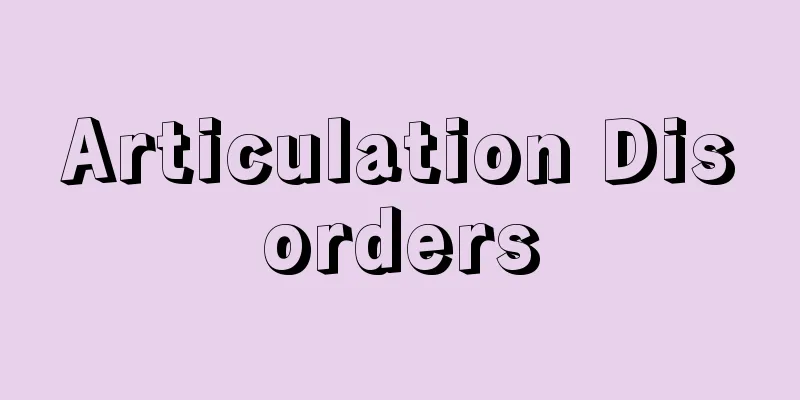 Articulation Disorders