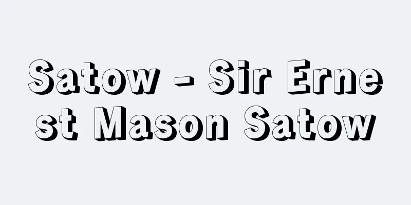 Satow - Sir Ernest Mason Satow