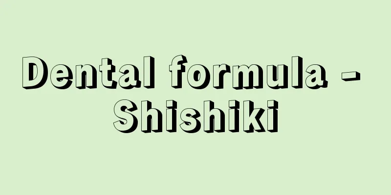 Dental formula - Shishiki