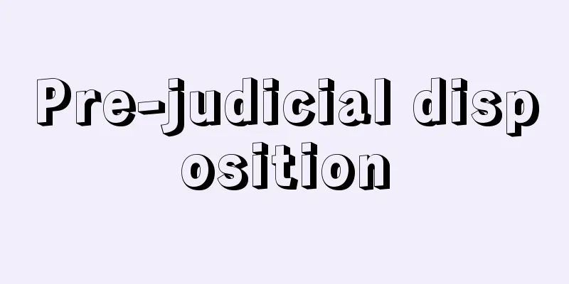 Pre-judicial disposition