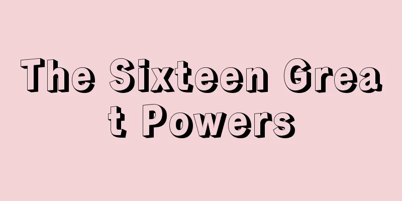 The Sixteen Great Powers