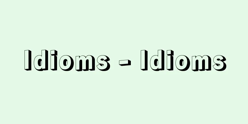 Idioms - Idioms