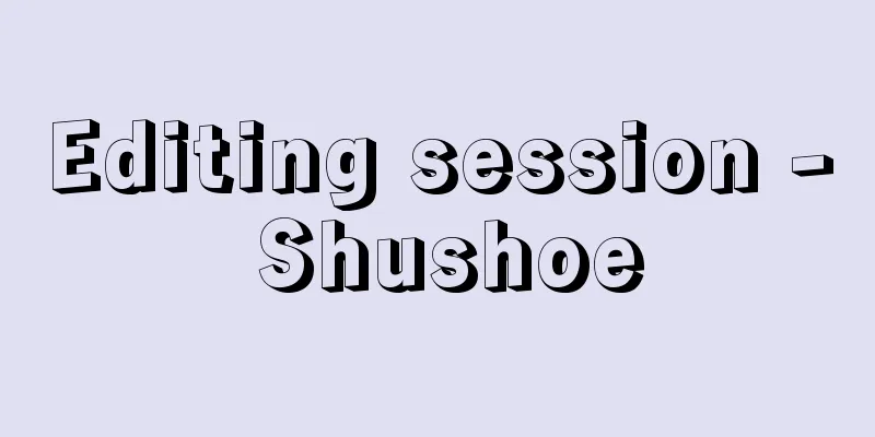 Editing session - Shushoe
