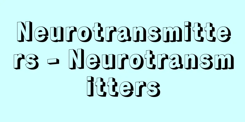 Neurotransmitters - Neurotransmitters