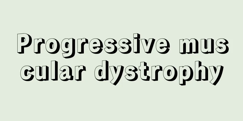 Progressive muscular dystrophy