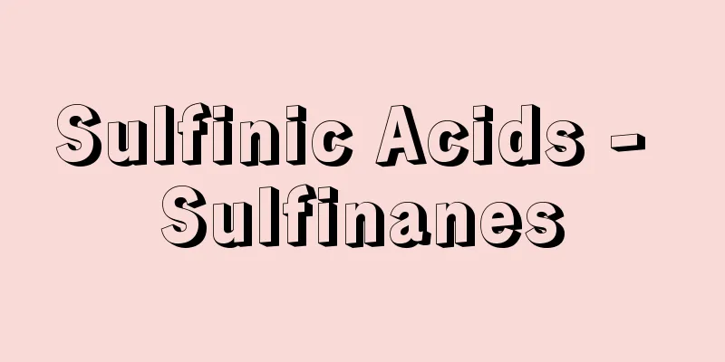 Sulfinic Acids - Sulfinanes