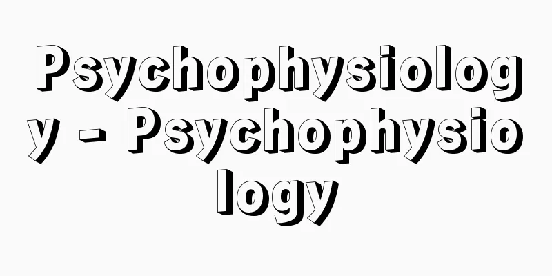 Psychophysiology - Psychophysiology
