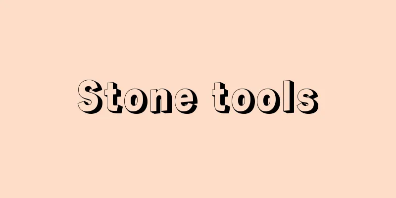 Stone tools