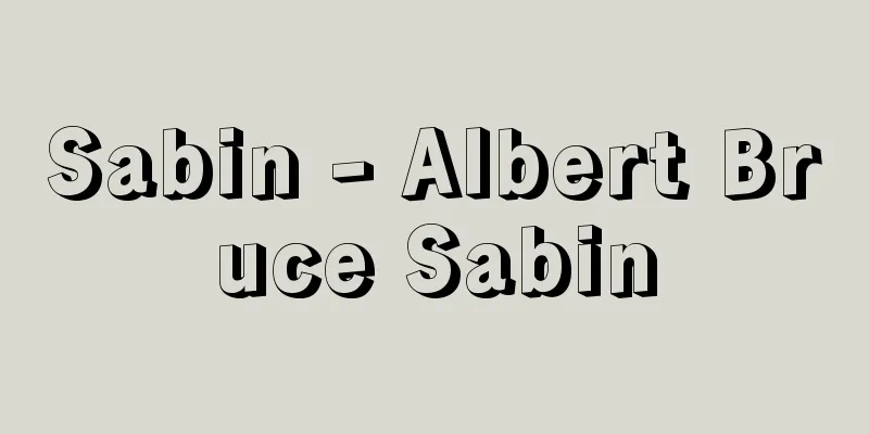Sabin - Albert Bruce Sabin