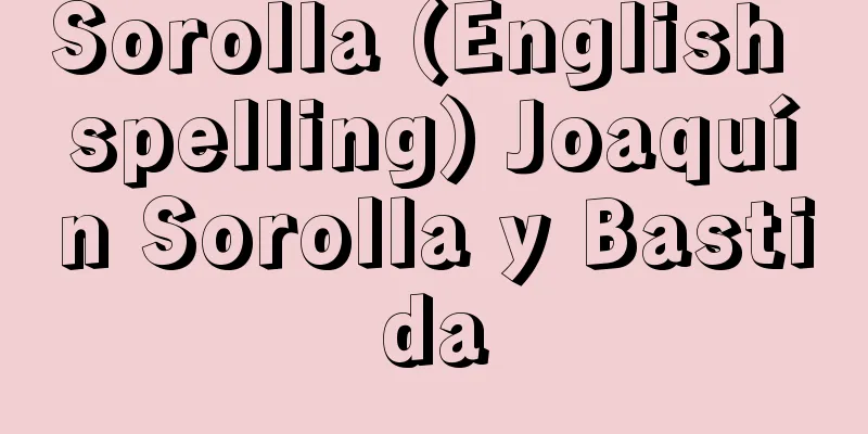 Sorolla (English spelling) Joaquín Sorolla y Bastida