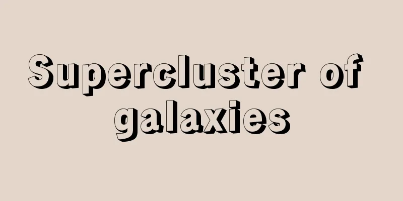 Supercluster of galaxies