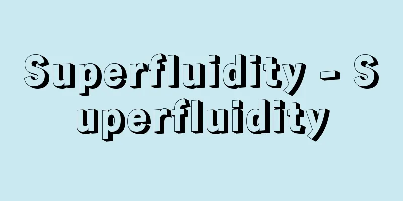 Superfluidity - Superfluidity