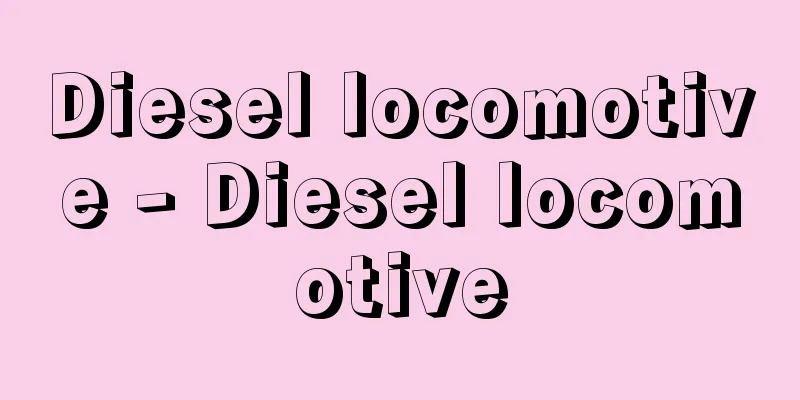 Diesel locomotive - Diesel locomotive