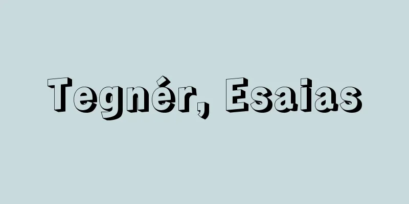 Tegnér, Esaias