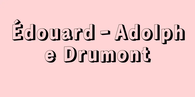 Édouard‐Adolphe Drumont