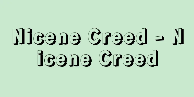 Nicene Creed - Nicene Creed