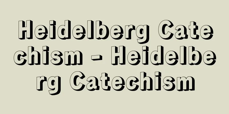 Heidelberg Catechism - Heidelberg Catechism