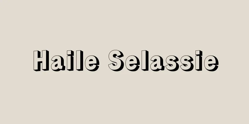 Haile Selassie