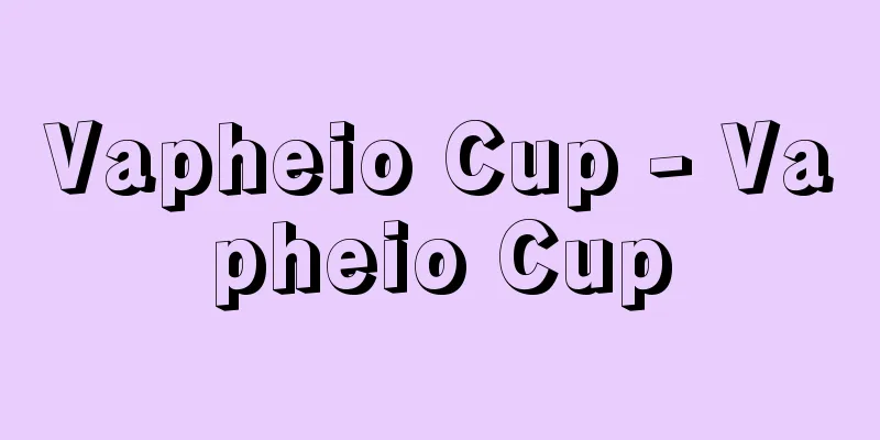 Vapheio Cup - Vapheio Cup