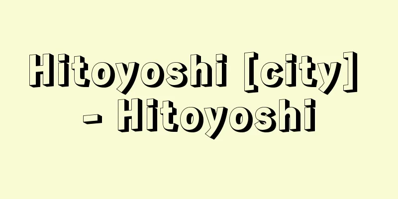 Hitoyoshi [city] - Hitoyoshi