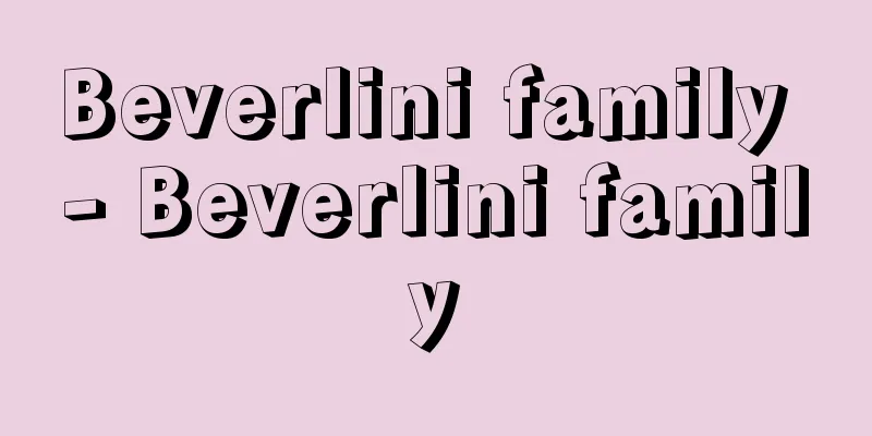 Beverlini family - Beverlini family