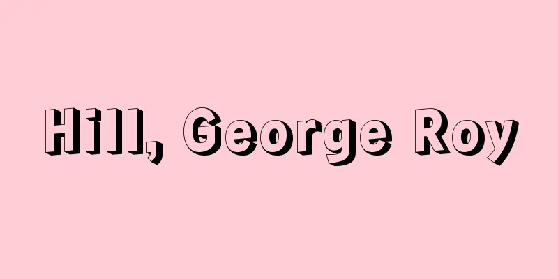 Hill, George Roy