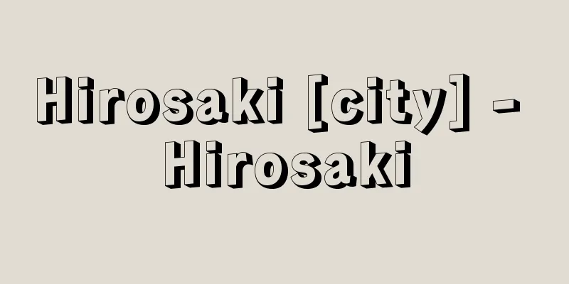 Hirosaki [city] - Hirosaki