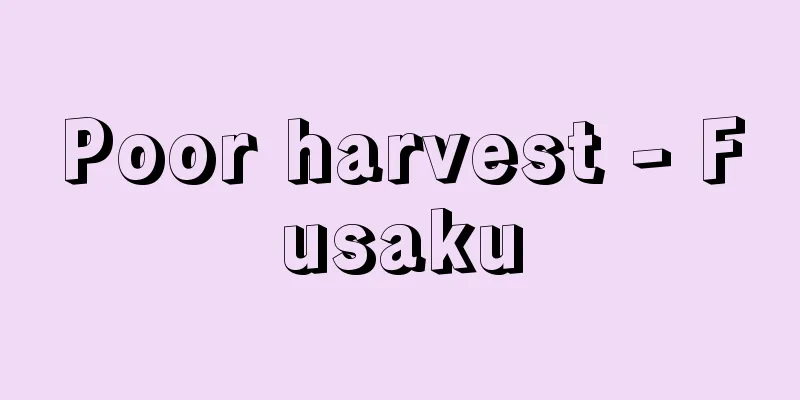 Poor harvest - Fusaku